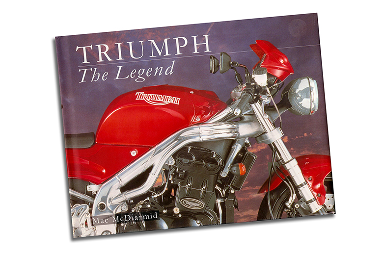 Book - Triumph The Legend By Mac McDiarmid